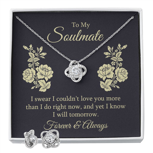 To my soulmate - I swear I couldn't love you Love Knot Necklace And Earring Set